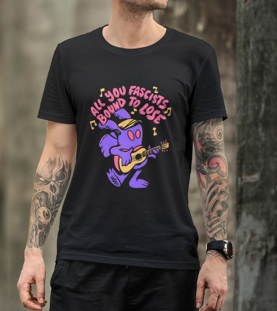 All You Fascists Bound To Lose Musical Cartoon Character Playing Guitar T-Shirt