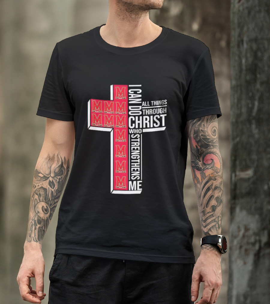 Maryland Terrapins I Can Do All Things Through Christ Who Strengthens Me Christian NCAA T-Shirt