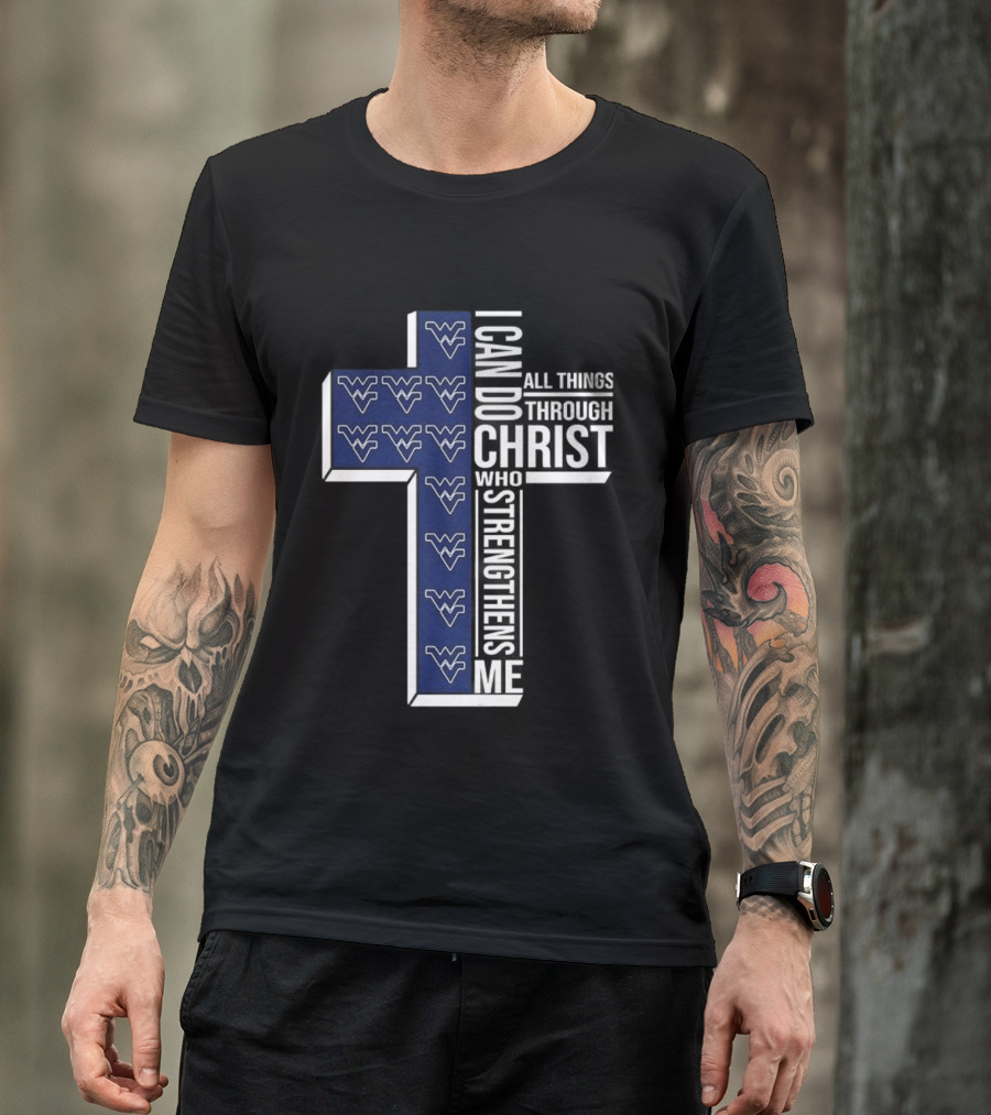 West Virginia NCAA Christian Cross I Can Do All Things Through Christ Who Strengthens Me T-Shirt