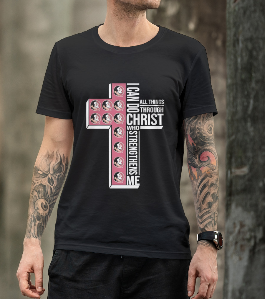 Florida State Seminoles Cross I Can Do All Things Through Christ Who Strengthens Me T-Shirt