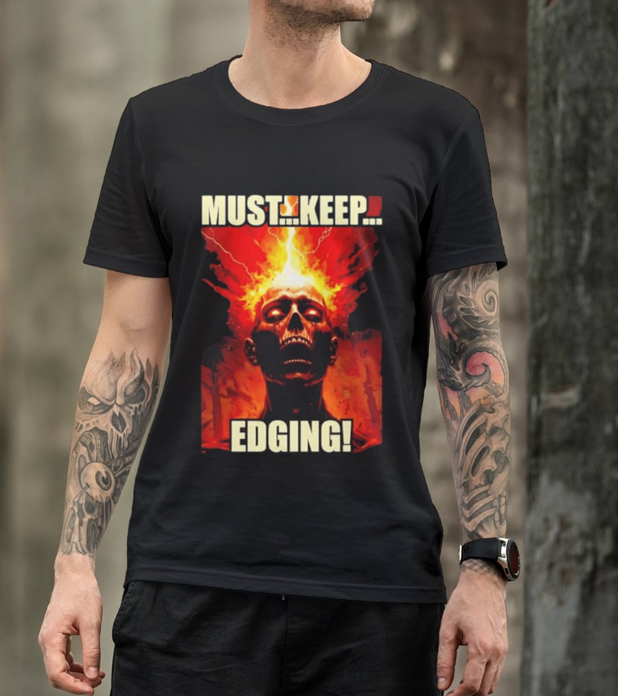 Zombie Must Keep Edging Skull Flames Energy Explosion T-Shirt