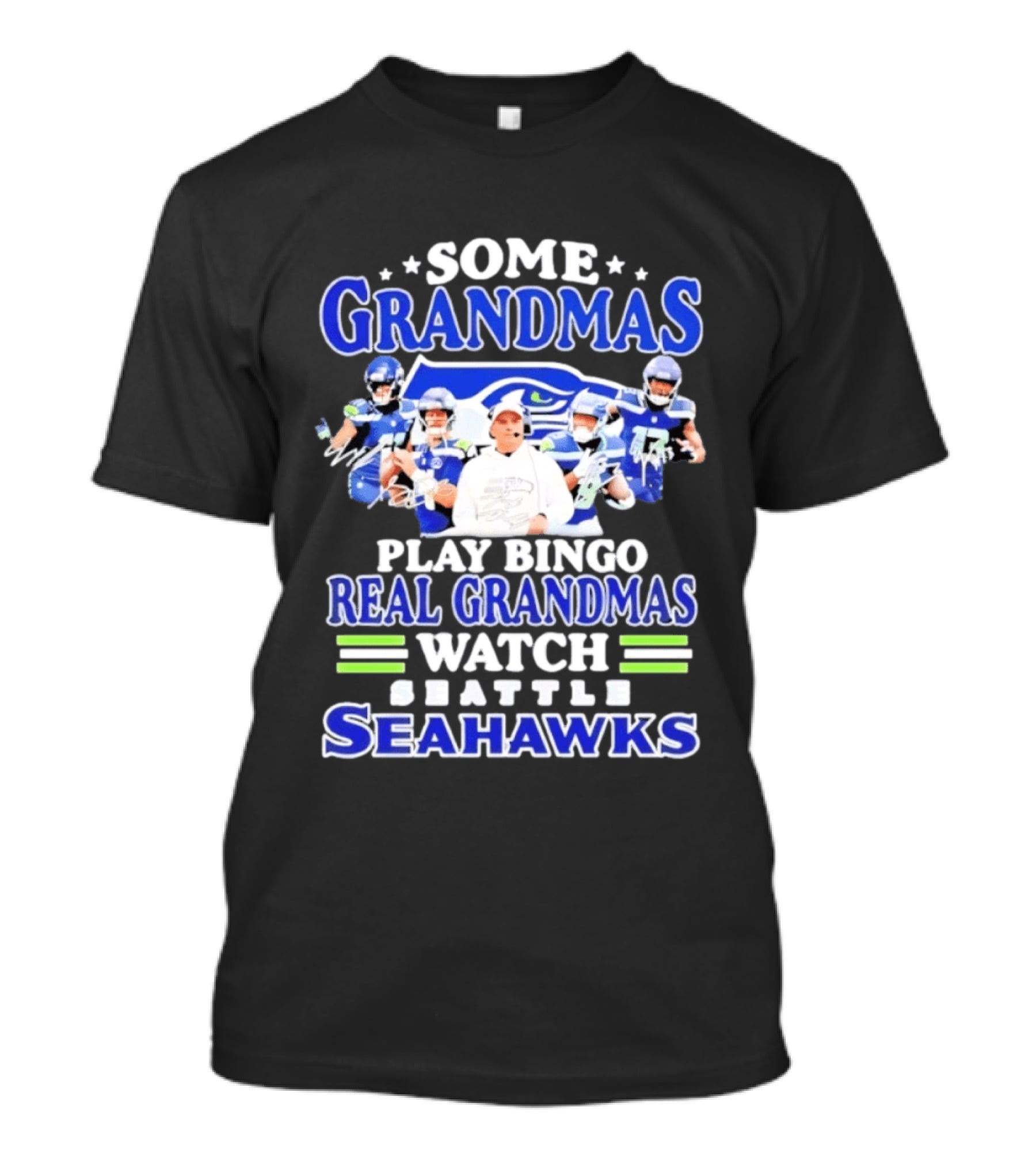 Some Grandmas Play Bingo Real Grandmas Seattle Seahawks T-Shirt