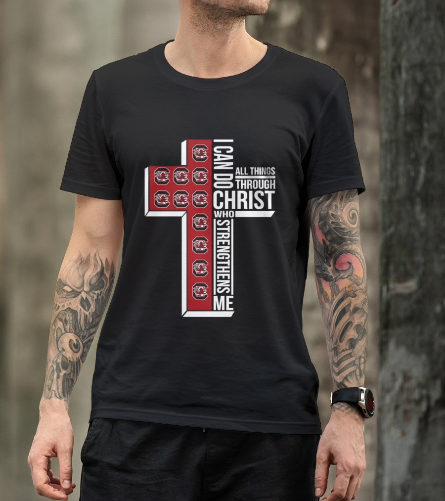 South Carolina Gamecocks I Can Do All Things Through Christ Who Strengthens Me Christian Cross T-Shirt