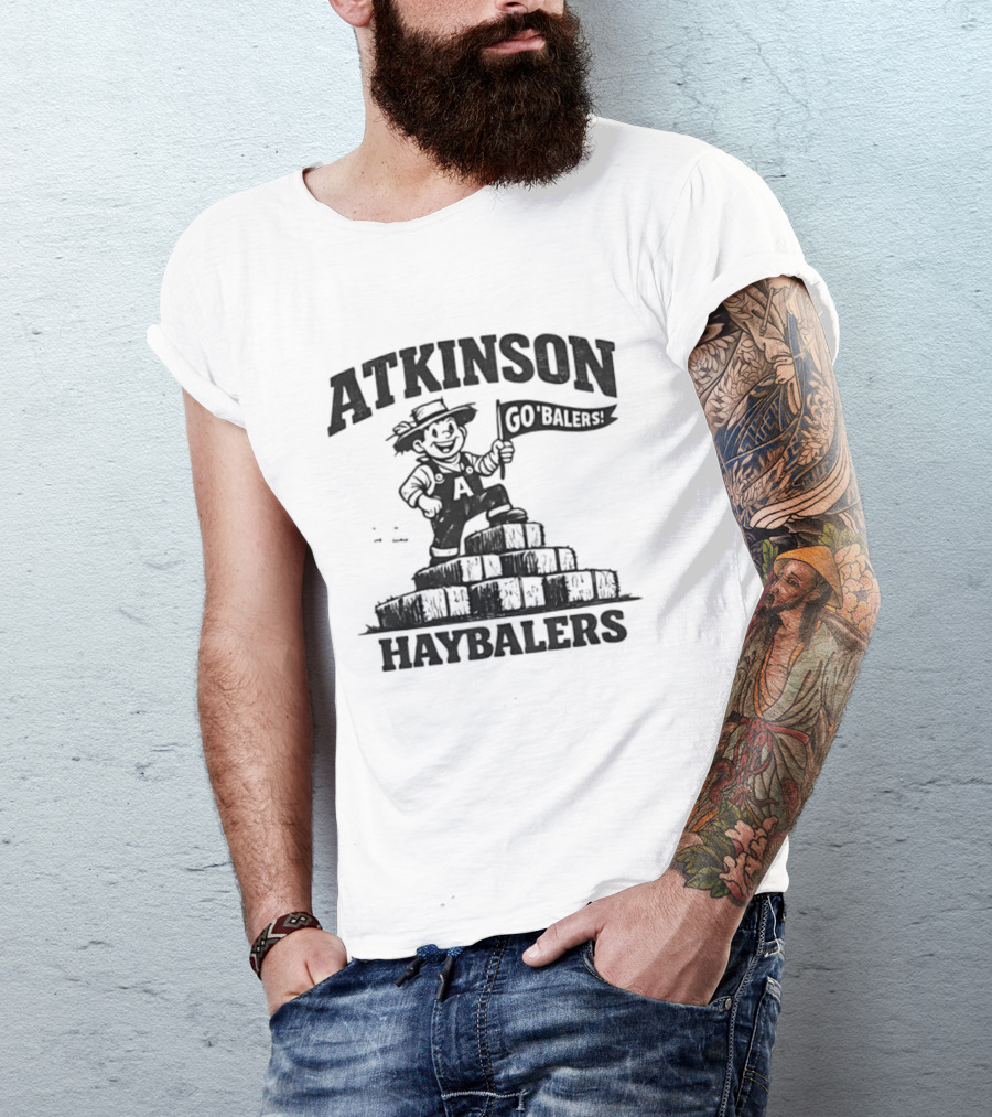 Atkinson Haybalers Go Balers Flag Farmer On Hay Bales T-Shirt