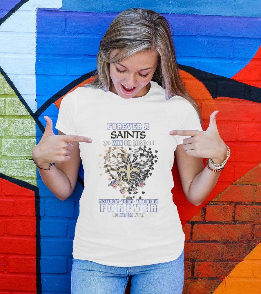 Forever A Saints Win Or Lose No Matter What Fleur De Lis Heart T-Shirt
