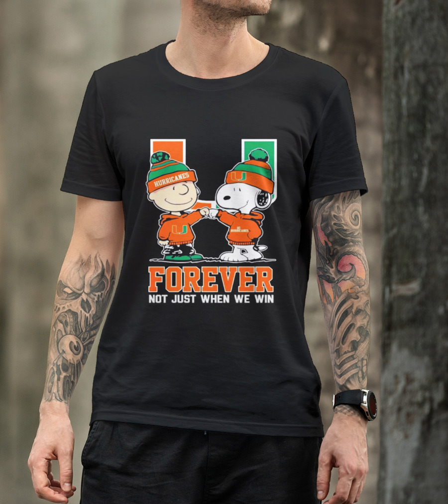 Peanuts Snoopy Miami Hurricanes Forever Not Just When We Win T-Shirt