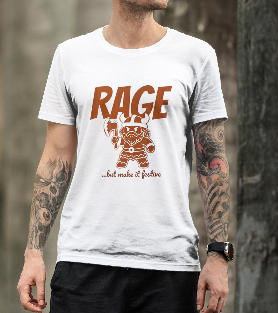 RAGE Viking Holiday Humor Make It Festive T-Shirt