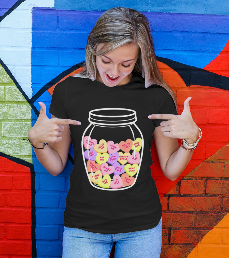 Candy Hearts Jar NSFW Explicit Phrases Collection T-Shirt