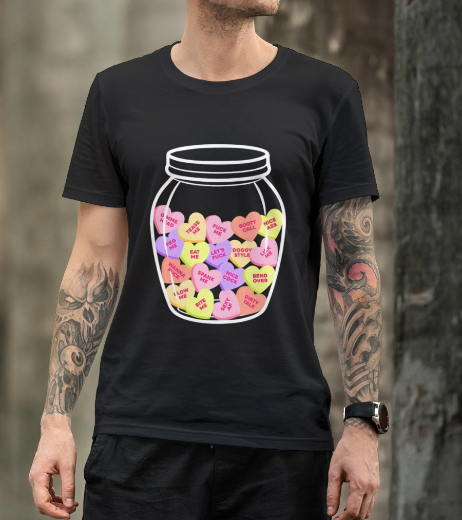 Candy Hearts Jar NSFW Explicit Phrases Collection T-Shirt