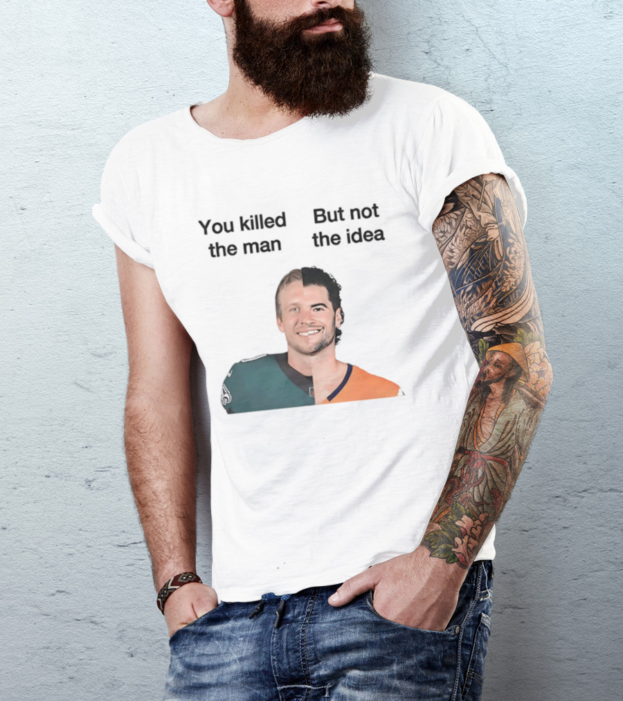 You Killed The Man But Not The Idea Split Football Jerseys T-Shirt