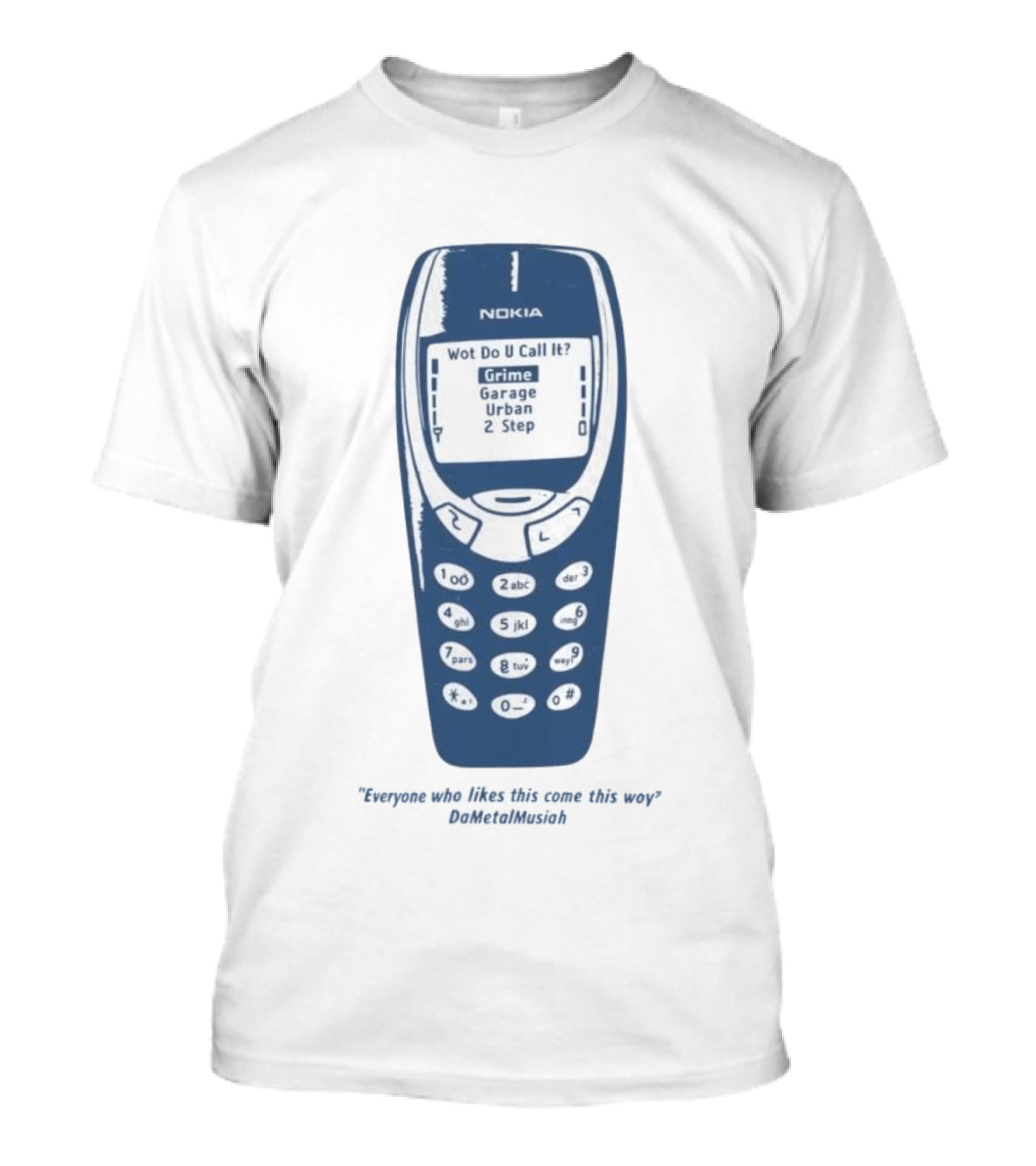 Nokia Wot Do U Call It Grime Garage Urban 2 Step Retro Vibes T-Shirt