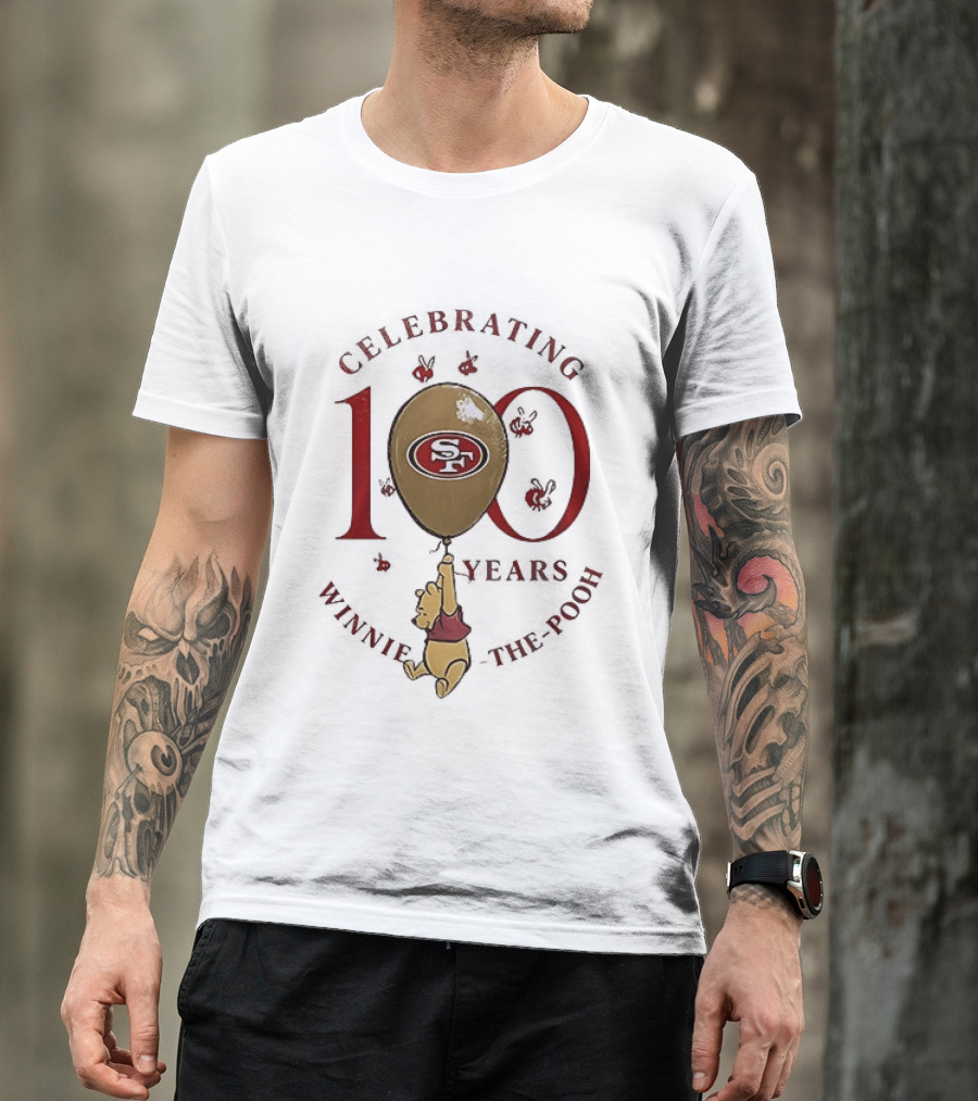 San Francisco 49ers Winnie The Pooh 100th Anniversary Celebrating T-Shirt