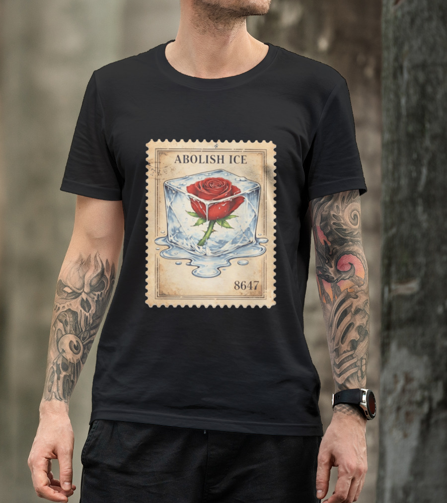 Abolish Ice Melting Rose Stamp 8647 T-Shirt