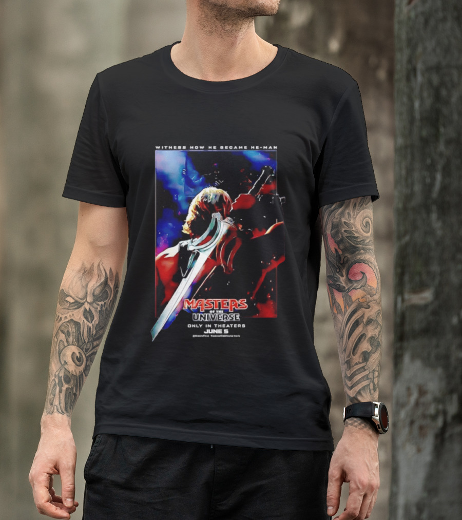 Masters Of The Universe In Theaters June 5 2026 Witness How He Became He Man T-Shirt