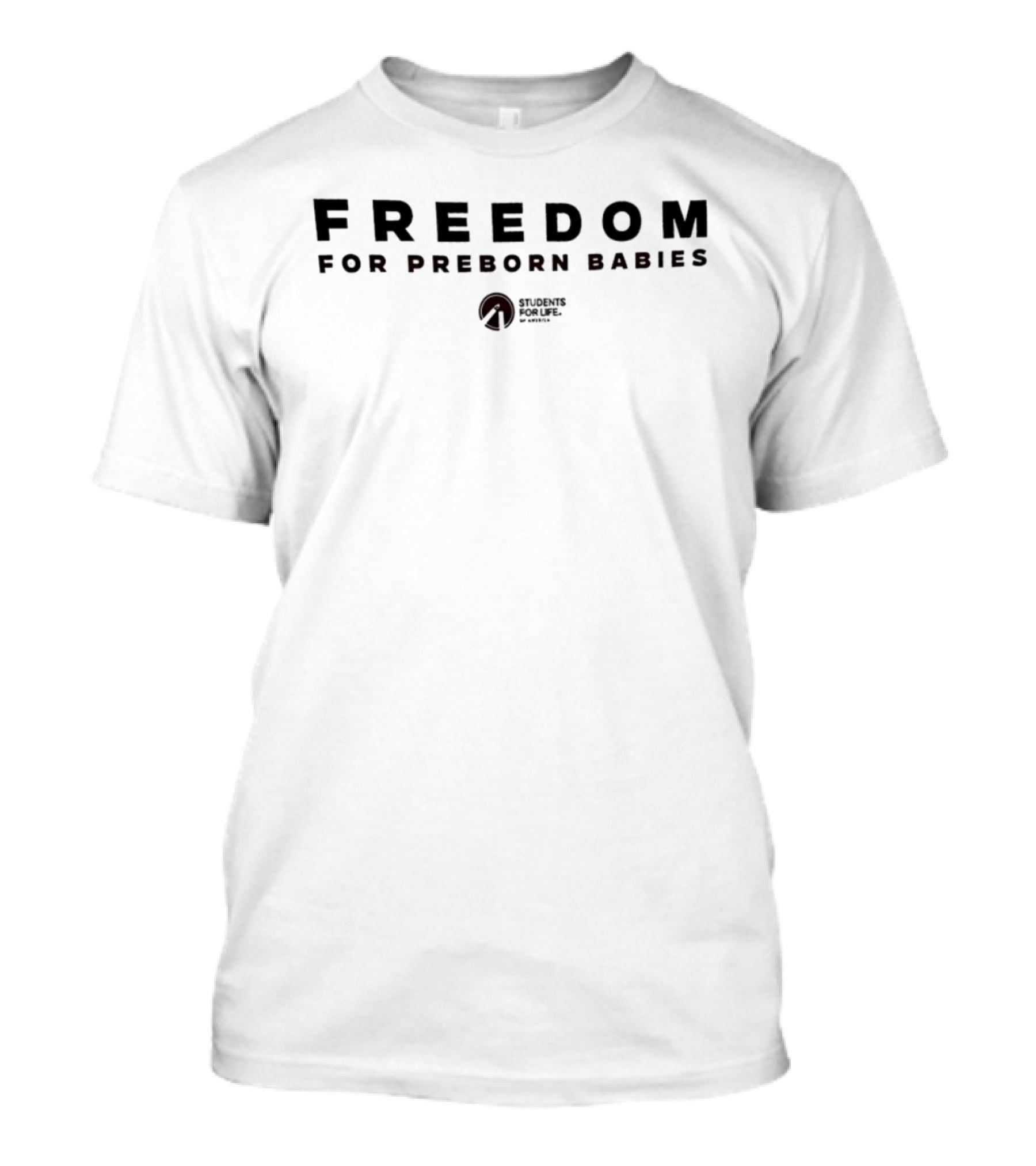 Freedom For Preborn Babies Students For Life T-Shirt