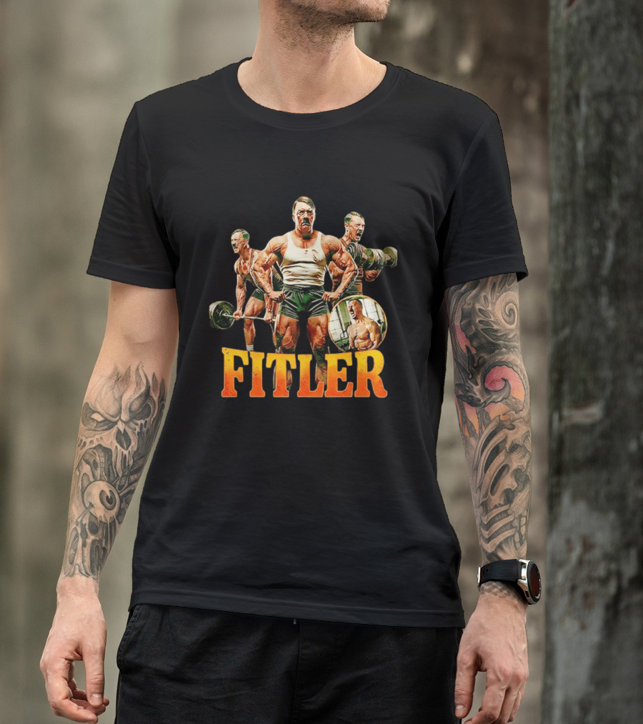 Fitler Adolf Hitler Gym Meme T-Shirt
