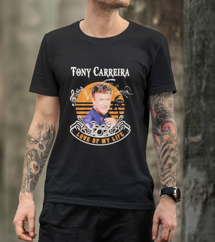 Tony Carreira Love Of My Life Music T-Shirt