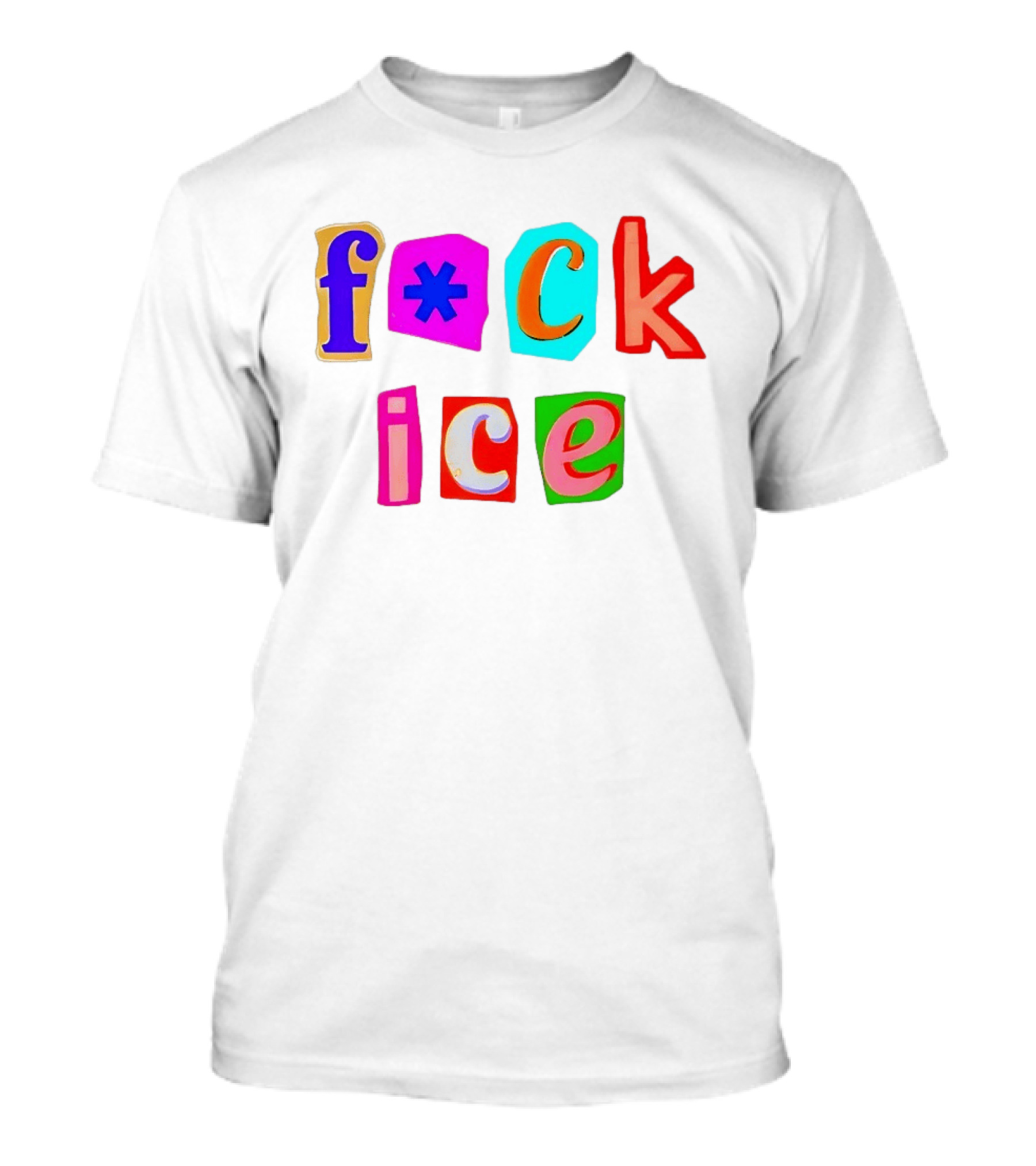 F*ck Ice Colorful Letters T-Shirt