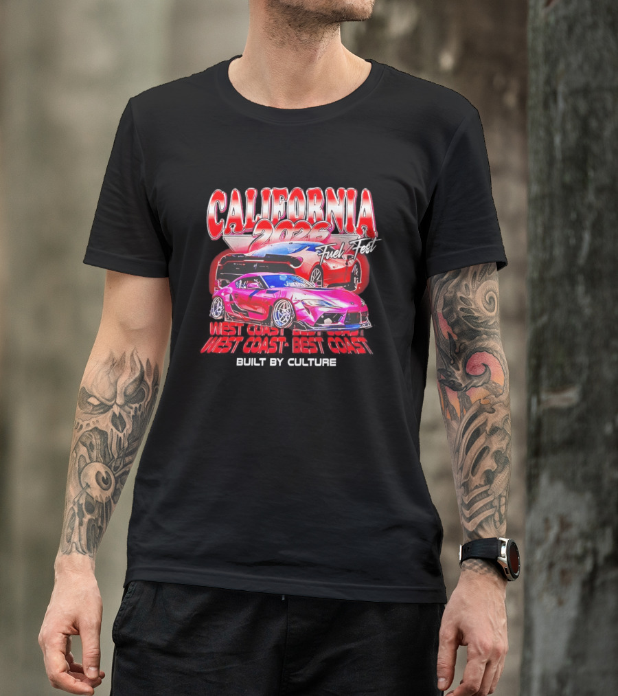 California 2026 Fuel Fest West Coast Best Coast Built By Culture Racing Cars T-Shirt