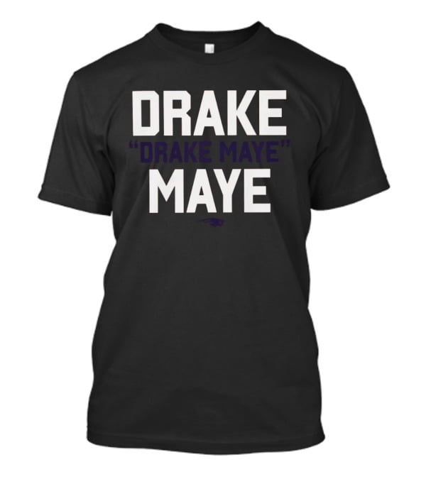 Drake "Drake Maye" Maye Football Fan T-Shirt