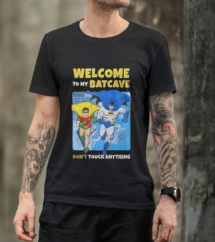 Welcome To My Batcave Batman And Robin Comic Style Don't Touch Anything T-Shirt