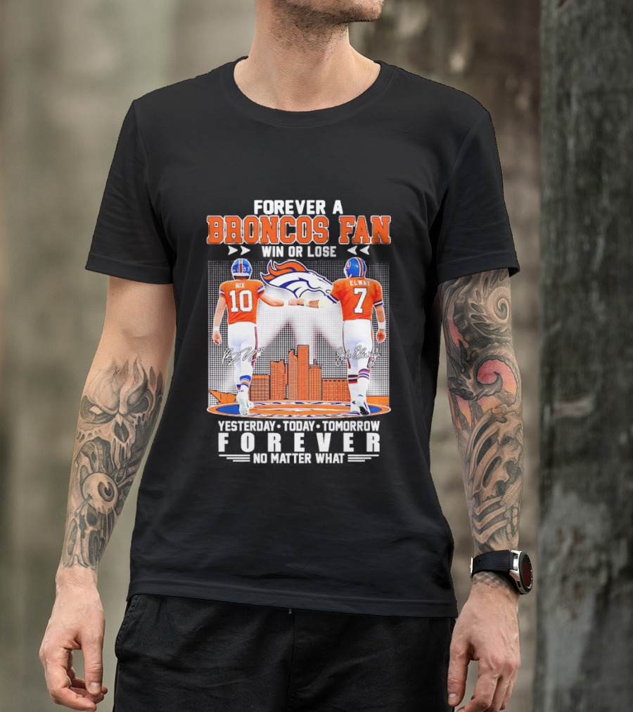 Forever A Broncos Fan Bo Nix John Elway City Skyline T-Shirt