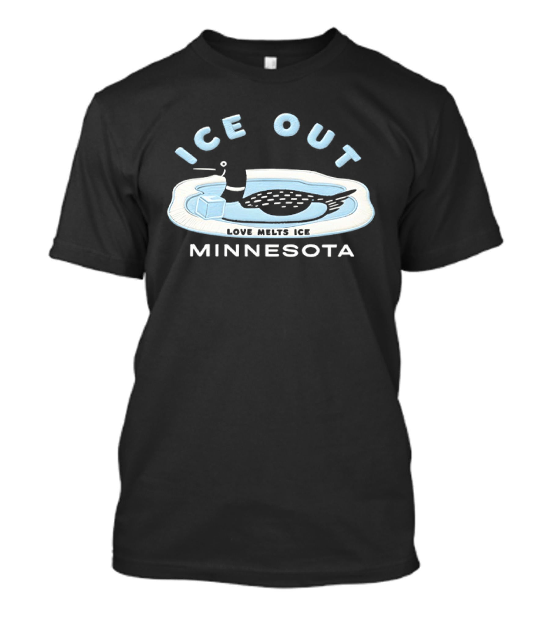 Ice Out Love Melts Ice Minnesota T-Shirt