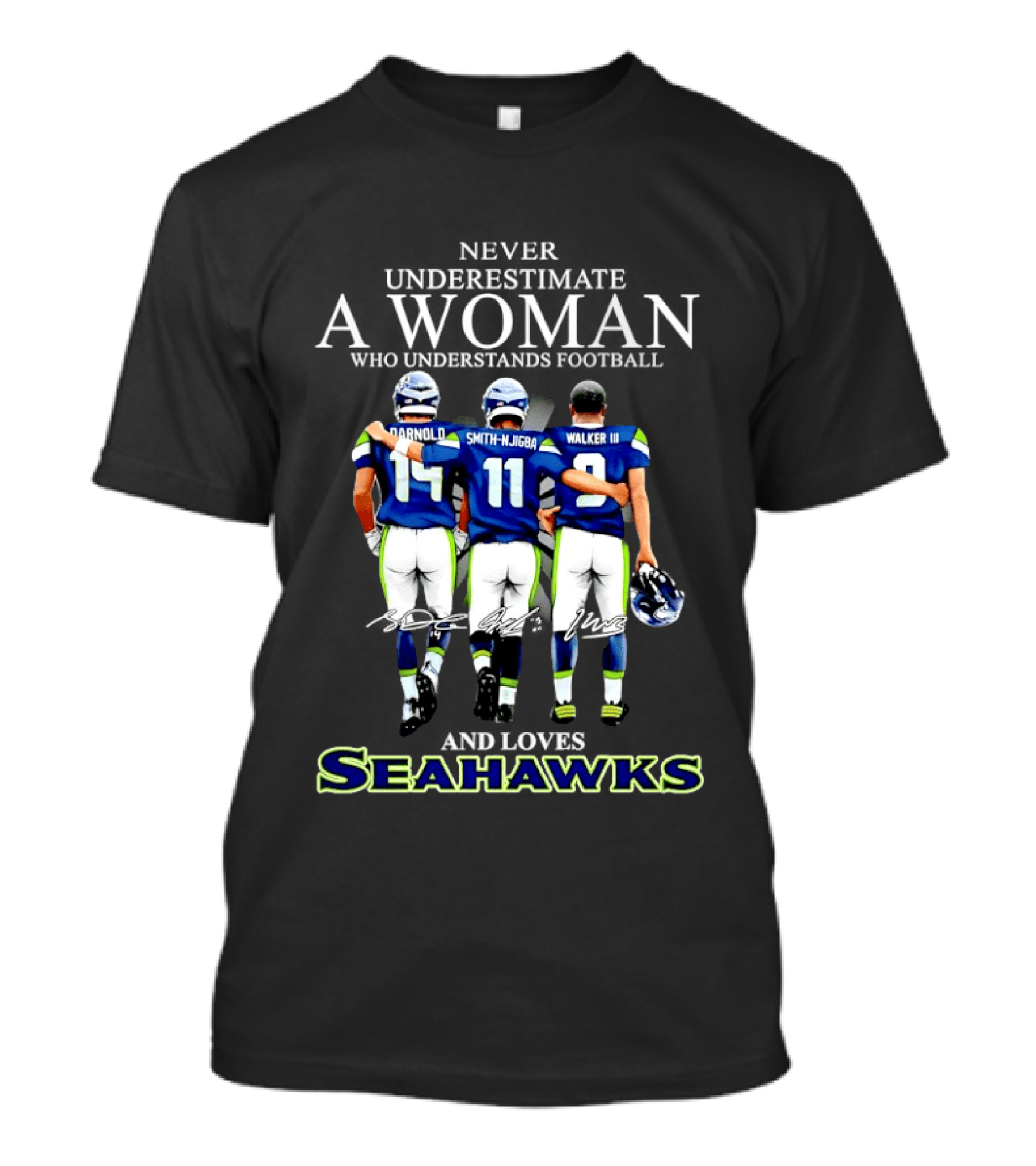 Darnold Smith Njigba Walker III Seattle Seahawks Never Underestimate A Woman T-Shirt