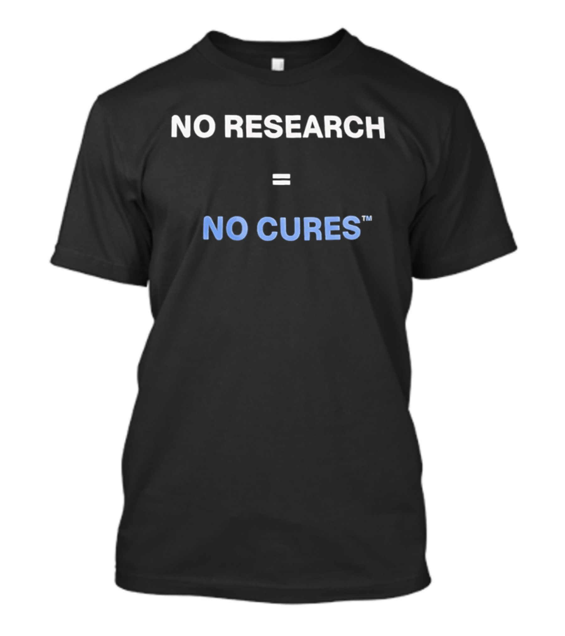 No Research Equals No Cures T-Shirt