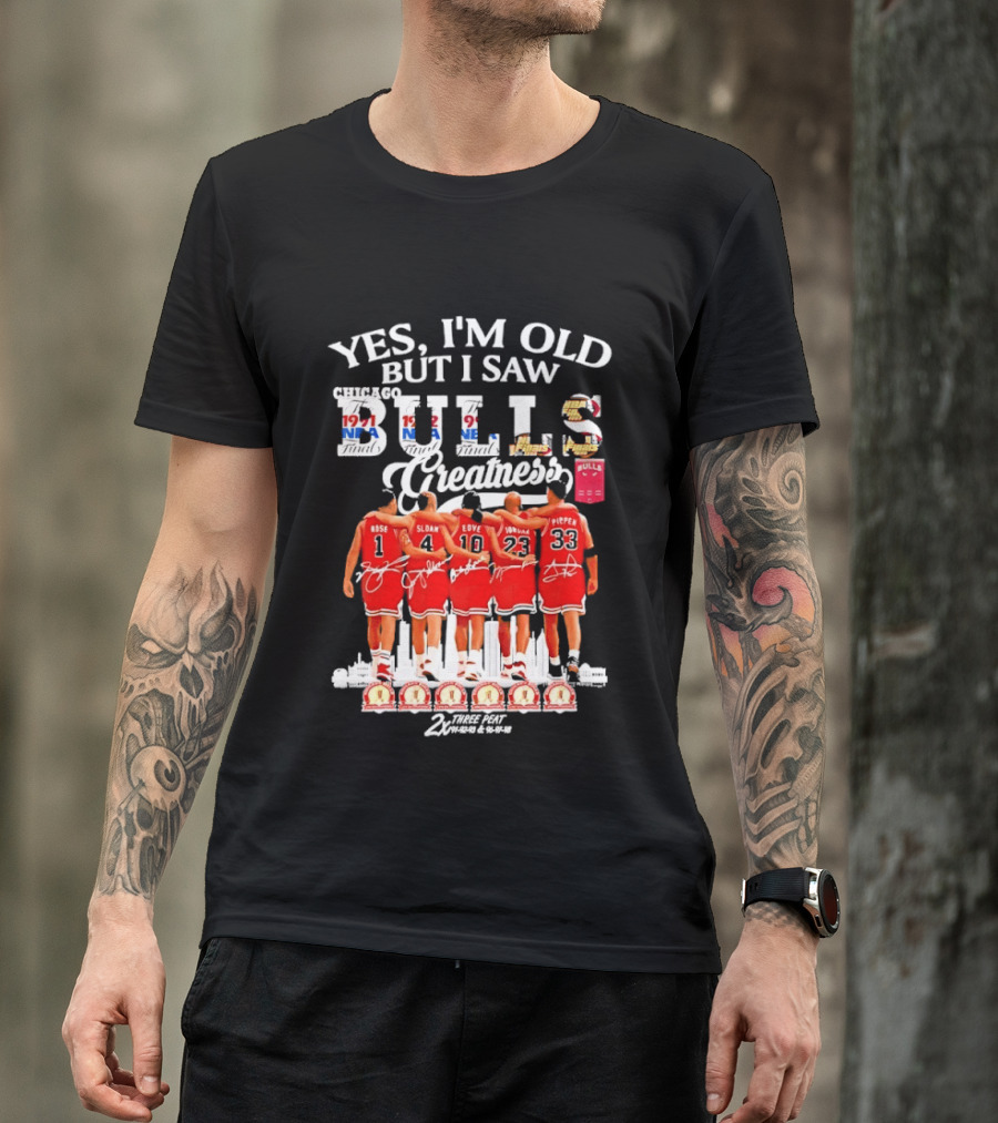 Yes I'm Old But I Saw Bulls Greatness Rose Sloan Love Yao Pippen 2x Three Peat T-Shirt