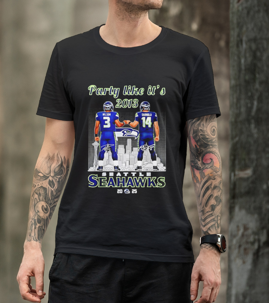 Party Like It's 2013 Seattle Seahawks Wilson Darnold City Skyline 2025 T-Shirt