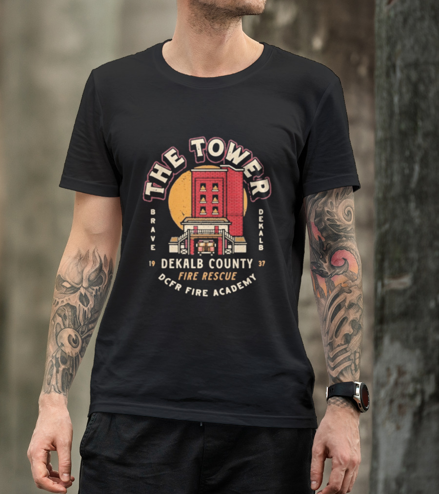 The Tower DeKalb County Fire Rescue Brave Fire Academy 1937 T-Shirt