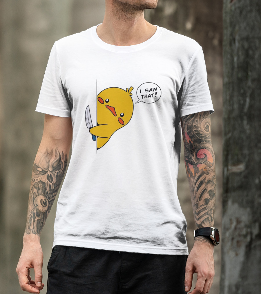 Baby Duck Holding Knife I Saw That Humorous Cartoon Scene T-Shirt