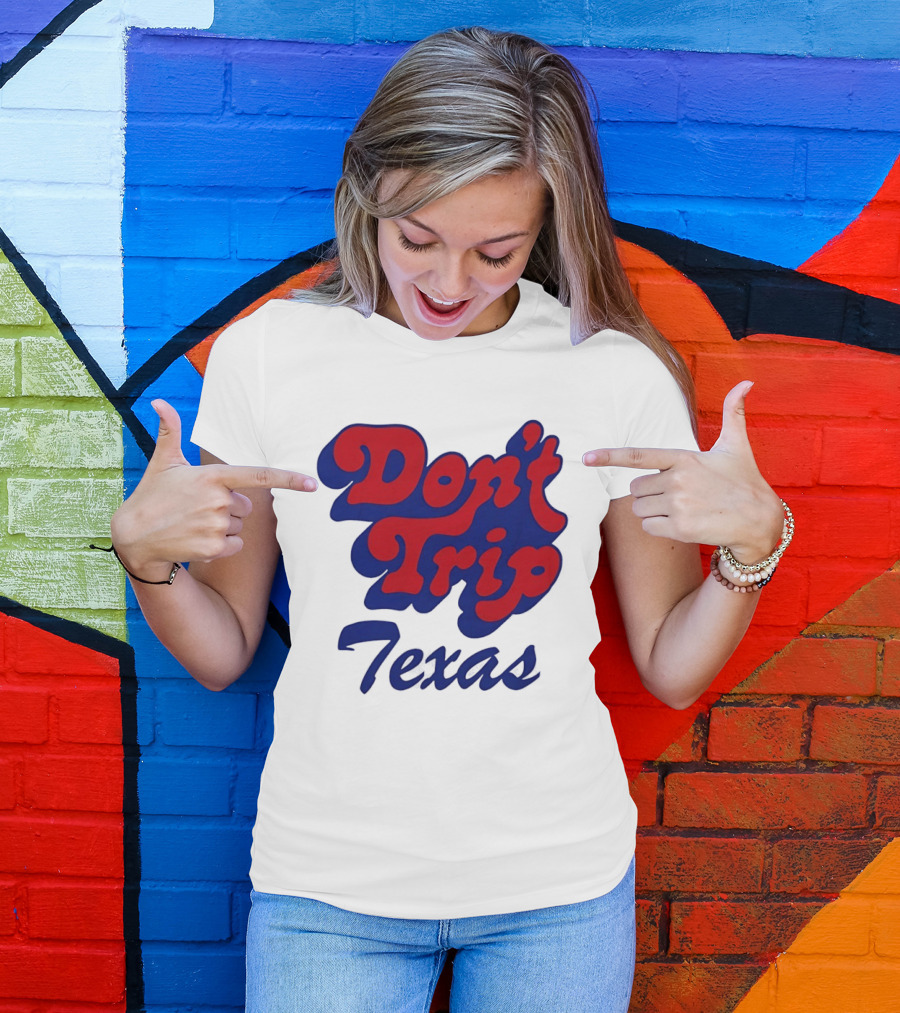 Texas Rangers Don't Trip Texas T-Shirt