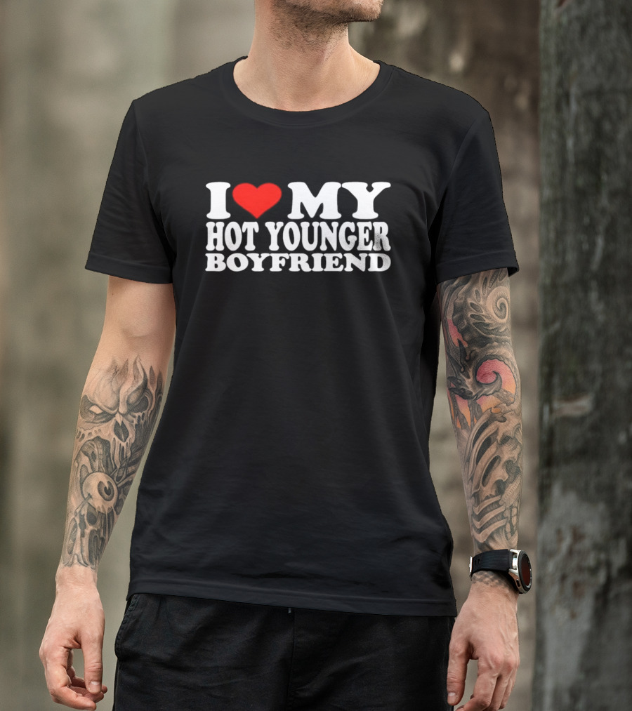 I Love My Hot Younger Boyfriend Red Heart T-Shirt
