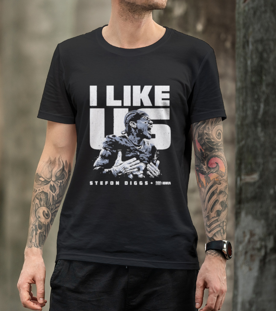 Stefon Diggs I Like Us New England Football Fan Gear T-Shirt