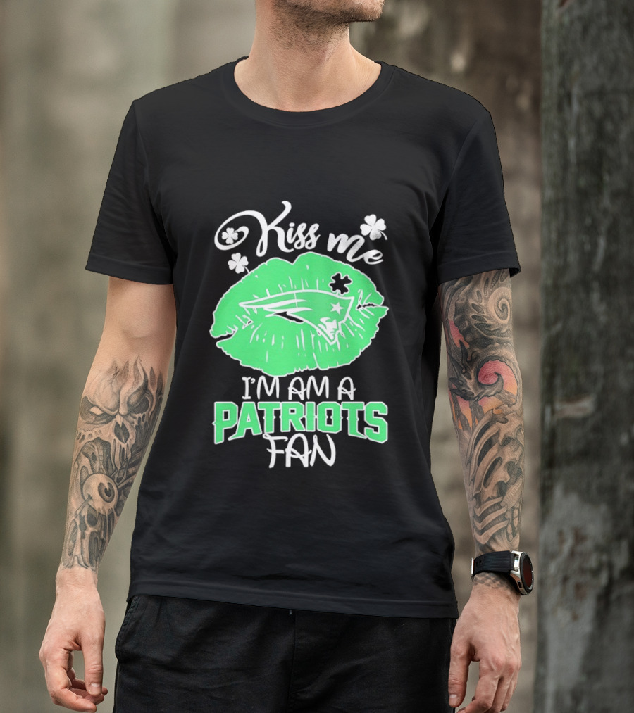 Kiss Me I'm A Patriots Fan Green Lips St. Patrick's Day New England Football T-Shirt