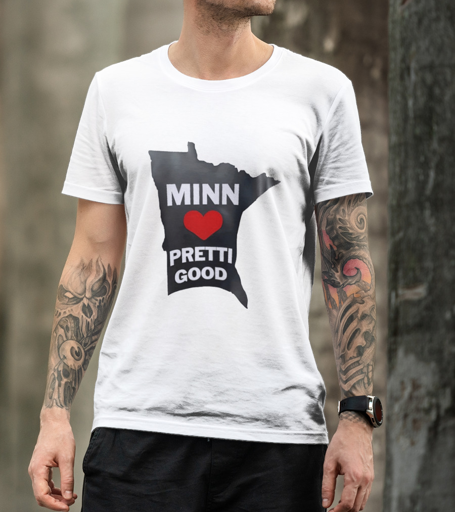 MINN Heart Pretti Good Minnesota Map T-Shirt