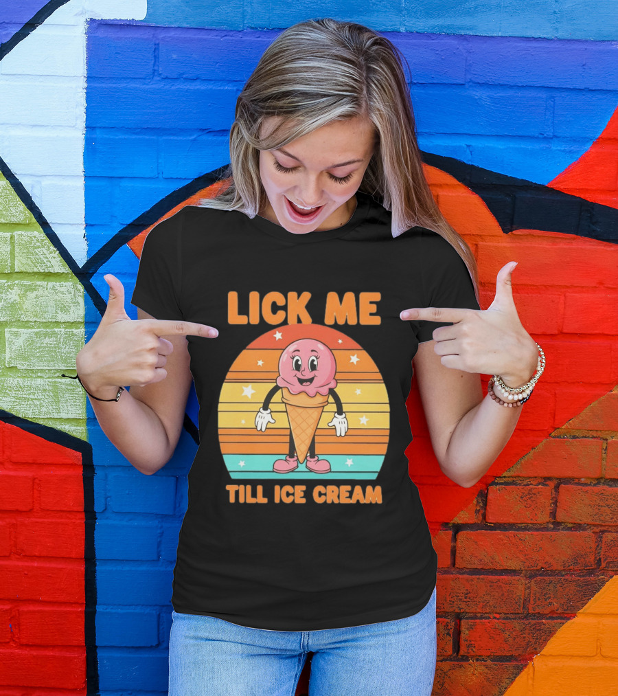 Lick Me Till Ice Cream Cartoon Ice Cream Cone Retro Stripes T-Shirt