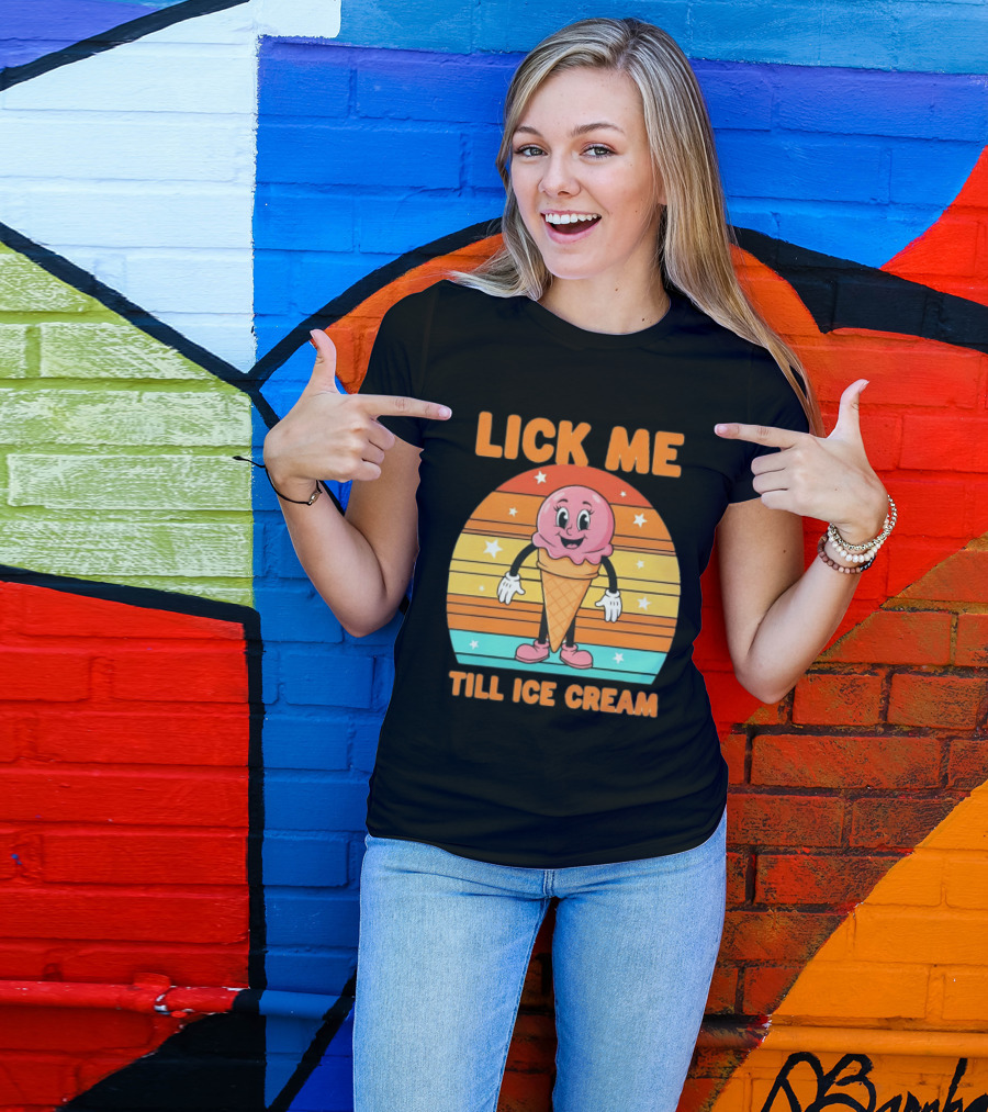 Lick Me Till Ice Cream Cartoon Ice Cream Cone Retro Stripes T-Shirt