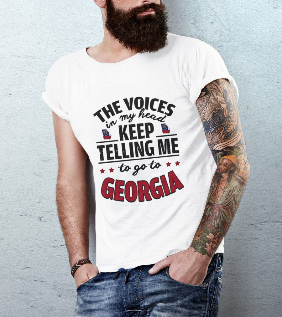 The Voices In My Head Keep Urging Me To Visit Georgia State T-Shirt