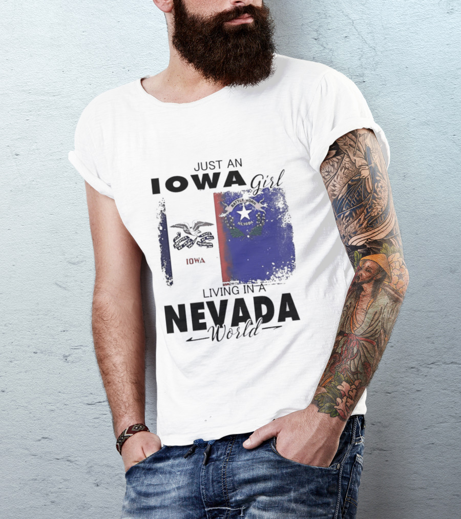 Just An Iowa Girl Living In A Nevada World Iowa State Nevada Flag T-Shirt