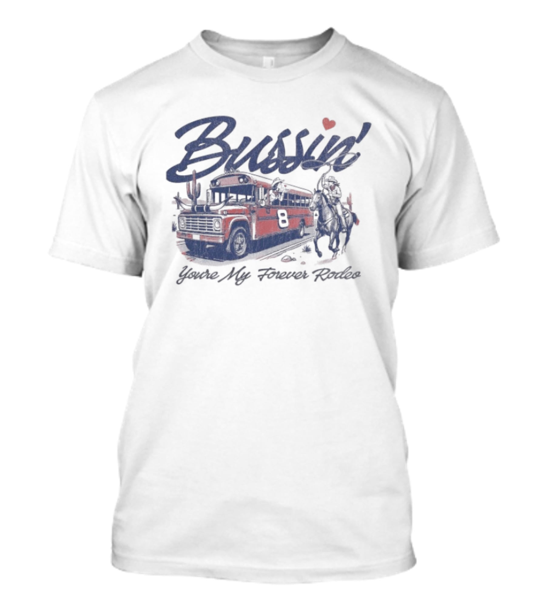 Bussin' With The Boys Forever Rodeo Bus Valentine T-Shirt