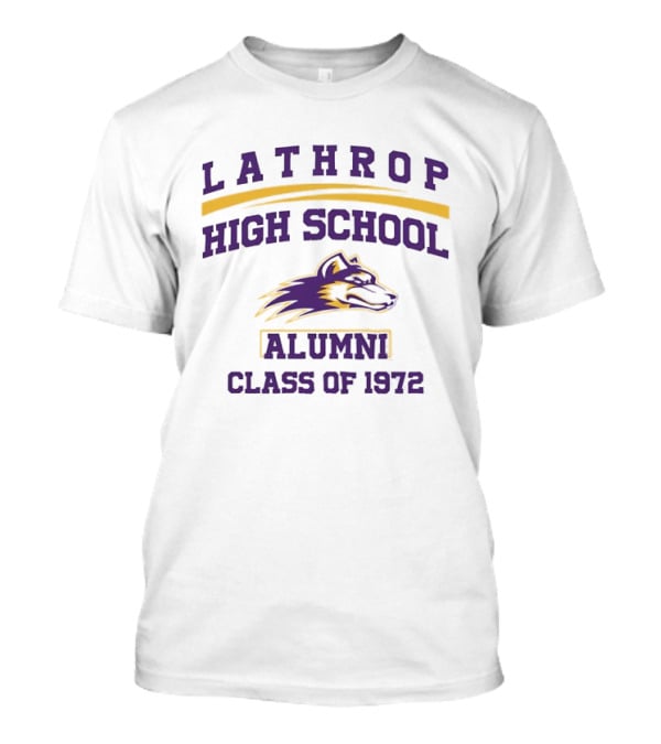 Lathrop High School Alumni Class Of 1972 Wolf T-Shirt