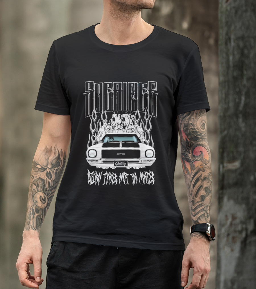 Sacrifice Burn Rubber Not Money HQ Holden GTS Monaro Geltchy T-Shirt