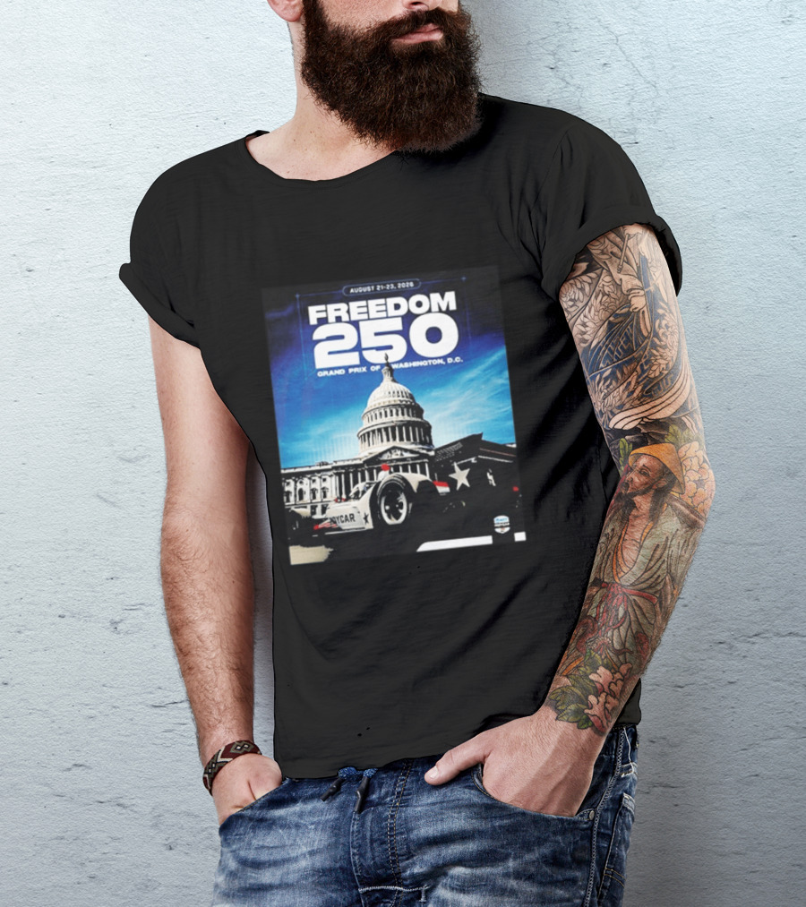 August 21 23 2026 Freedom 250 Grand Prix Of Washington DC INDYCAR American Motorsport Celebration T-Shirt