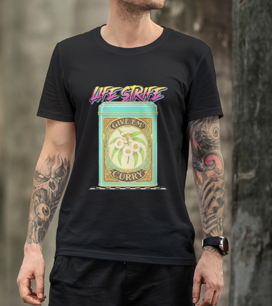 Life Strife Give Em' Curry Retro Floral Can T-Shirt