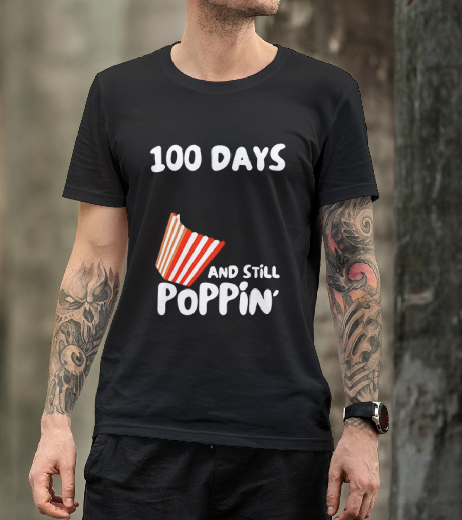 100 Days Of School And Still Poppin' Popcorn Fun Celebration T-Shirt