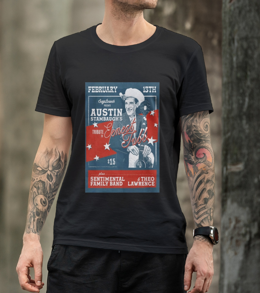 Sagebrush Presents Austin Stambaugh's Tribute To Ernest Tubb February 13th Sentimental Family Band Theo Lawrence T-Shirt