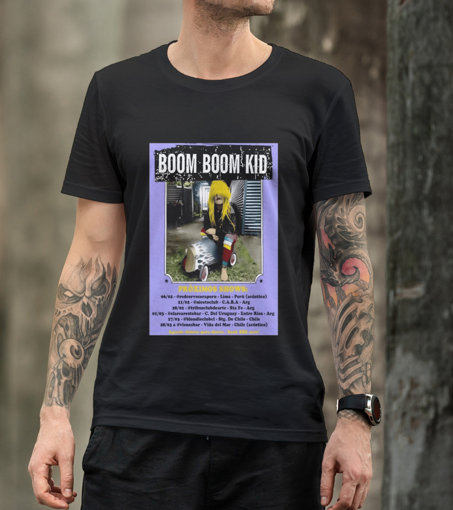 Boom Boom Kid Próximos Shows Tour 2026 Lima CABA Sta Fe Uruguay Chile T-Shirt